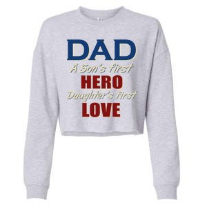 Dad A Son First Hero Daughters First Love Cropped Pullover Crew