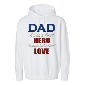 Dad A Son First Hero Daughters First Love Garment-Dyed Fleece Hoodie