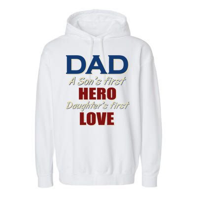 Dad A Son First Hero Daughters First Love Garment-Dyed Fleece Hoodie