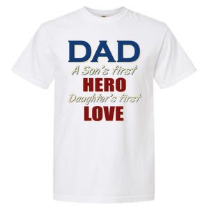 Dad A Son First Hero Daughters First Love Garment-Dyed Heavyweight T-Shirt