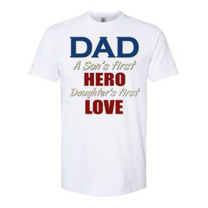 Dad A Son First Hero Daughters First Love Softstyle CVC T-Shirt