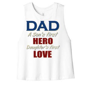 Dad A Son First Hero Daughters First Love Women's Racerback Cropped Tank