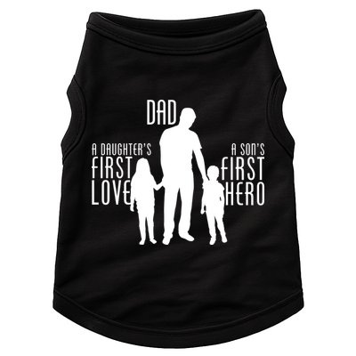 Dad A Son's First Hero Daughters First Love Doggie Tank