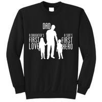 Dad A Son's First Hero Daughters First Love Sweatshirt