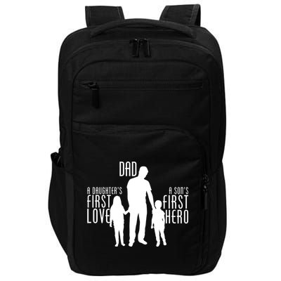 Dad A Son's First Hero Daughters First Love Impact Tech Backpack