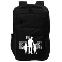 Dad A Son's First Hero Daughters First Love Impact Tech Backpack