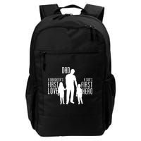Dad A Son's First Hero Daughters First Love Backpack
