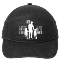 Dad A Son's First Hero Daughters First Love 7-Panel Snapback Hat