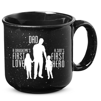 Dad A Son's First Hero Daughters First Love 15oz Campfire Ceramic Mug