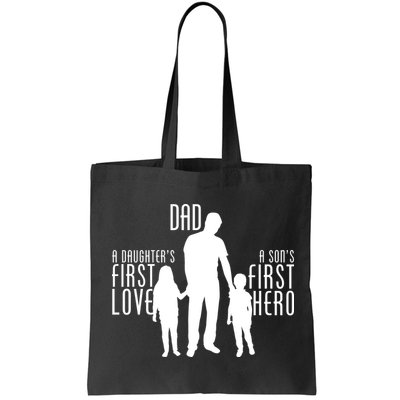 Dad A Son's First Hero Daughters First Love Bag