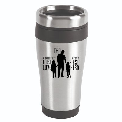 Dad A Son's First Hero Daughters First Love 16oz Travel Tumbler