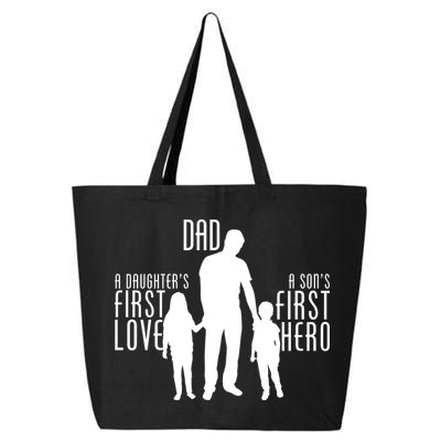 Dad A Son's First Hero Daughters First Love 25L Jumbo Tote