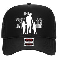 Dad A Son's First Hero Daughters First Love Trucker Hat