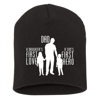Dad A Son's First Hero Daughters First Love Short Acrylic Beanie