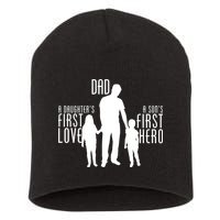 Dad A Son's First Hero Daughters First Love Short Acrylic Beanie