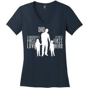 Dad A Son's First Hero Daughters First Love Women's V-Neck T-Shirt