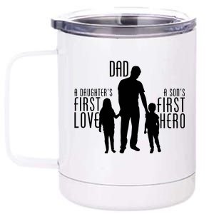 Dad A Son's First Hero Daughters First Love 12 oz Stainless Steel Tumbler Cup