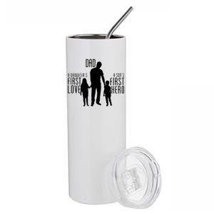 Dad A Son's First Hero Daughters First Love Stainless Steel Tumbler