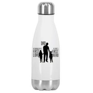 Dad A Son's First Hero Daughters First Love Stainless Steel Insulated Water Bottle