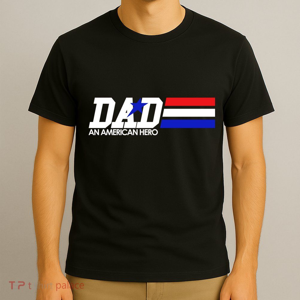 Dad An American Hero T-Shirt