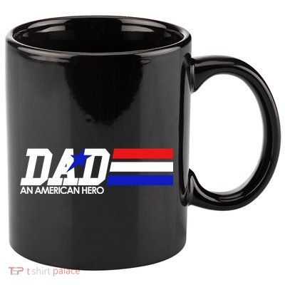 Dad An American Hero 11oz C Handle Ceramic Mug
