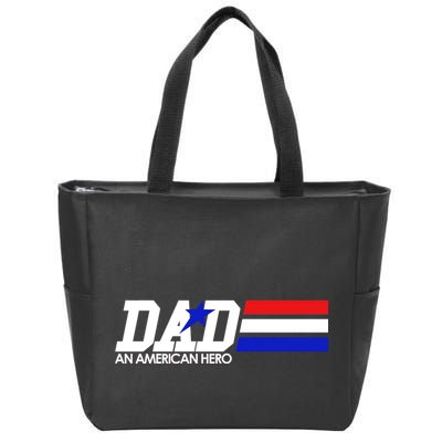 Dad An American Hero Zip Tote Bag