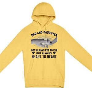 Dad And Daughter Always Heart To Heart Premium Pullover Hoodie