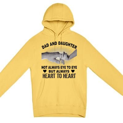 Dad And Daughter Always Heart To Heart Premium Pullover Hoodie