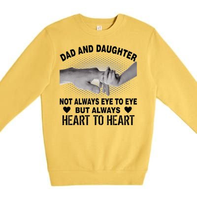 Dad And Daughter Always Heart To Heart Premium Crewneck Sweatshirt