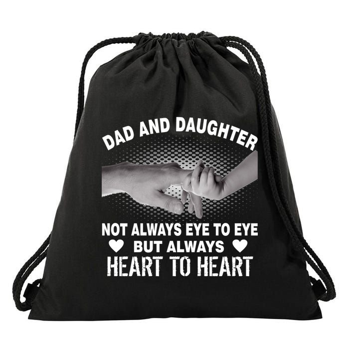 Dad And Daughter Always Heart To Heart Drawstring Bag