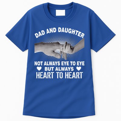 Dad And Daughter Always Heart To Heart Tall T-Shirt