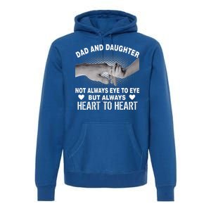 Dad And Daughter Always Heart To Heart Premium Hoodie