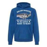 Dad And Daughter Always Heart To Heart Premium Hoodie