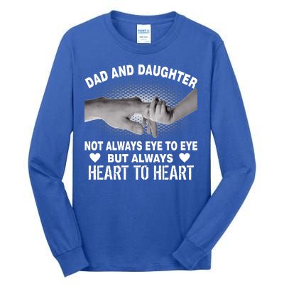 Dad And Daughter Always Heart To Heart Tall Long Sleeve T-Shirt