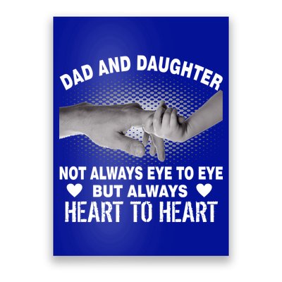 Dad And Daughter Always Heart To Heart Poster