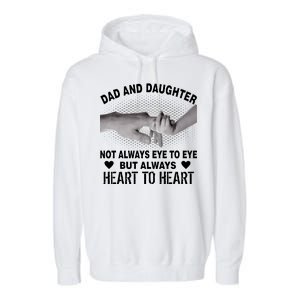 Dad And Daughter Always Heart To Heart Garment-Dyed Fleece Hoodie