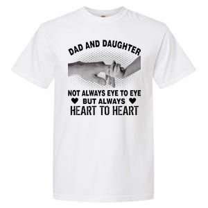 Dad And Daughter Always Heart To Heart Garment-Dyed Heavyweight T-Shirt