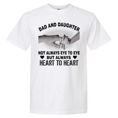 Dad And Daughter Always Heart To Heart Garment-Dyed Heavyweight T-Shirt