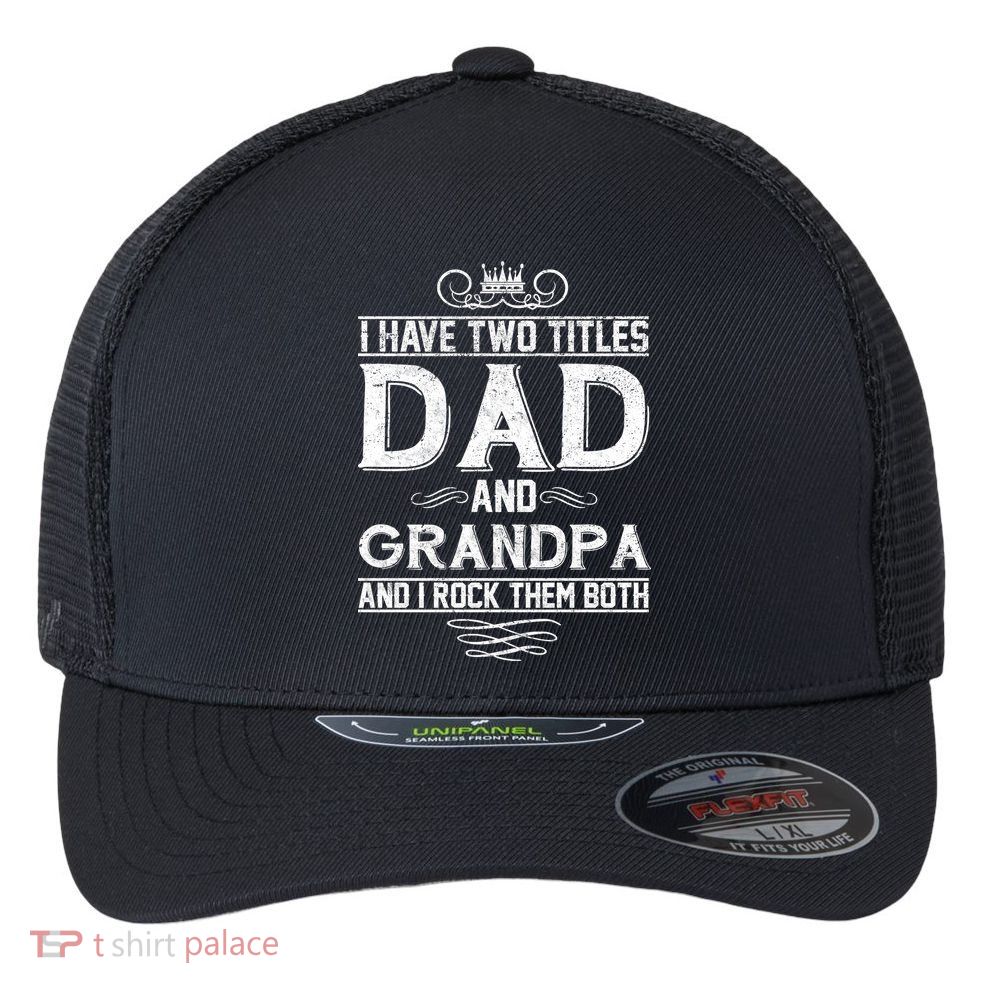Dad And Grandpa Rock The Both Flexfit Unipanel Trucker Cap