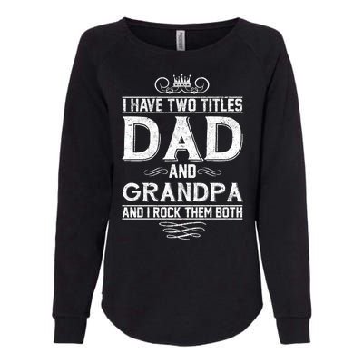 Dad And Grandpa Rock The Both Womens California Wash Sweatshirt