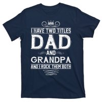 Dad And Grandpa Rock The Both T-Shirt