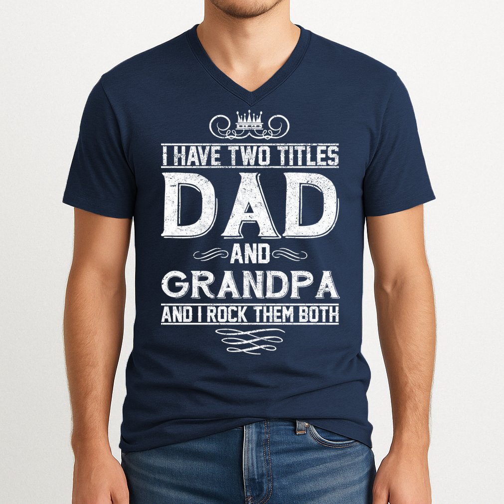 Dad And Grandpa Rock The Both V-Neck T-Shirt
