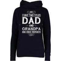 Dad And Grandpa Rock The Both Womens Funnel Neck Pullover Hood