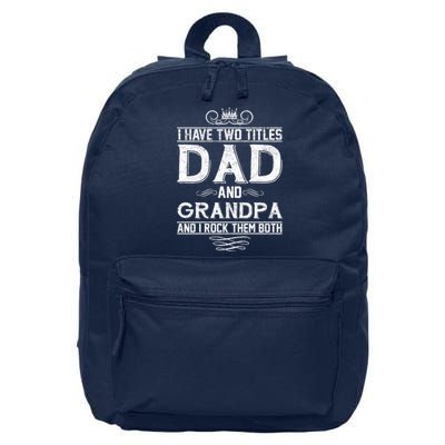 Dad And Grandpa Rock The Both 16 in Basic Backpack