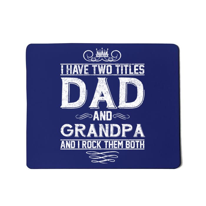 Dad And Grandpa Rock The Both Mousepad