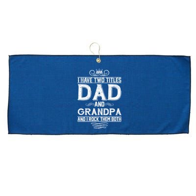 Dad And Grandpa Rock The Both Large Microfiber Waffle Golf Towel