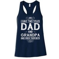 Dad And Grandpa Rock The Both Women's Racerback Tank