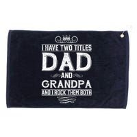 Dad And Grandpa Rock The Both Grommeted Golf Towel