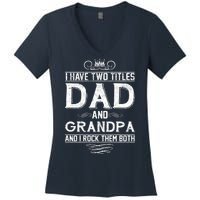 Dad And Grandpa Rock The Both Women's V-Neck T-Shirt