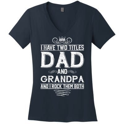 Dad And Grandpa Rock The Both Women's V-Neck T-Shirt